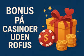 Oplev Casino uden om ROFUS Din Guide til Spillicenseret Sjov